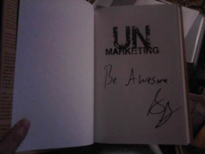 My Signed Copy of Unmarketing